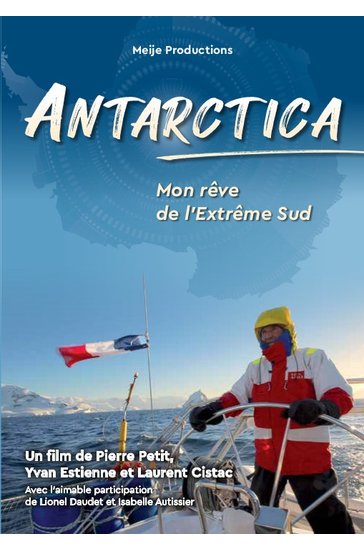 Antarctica, mon rêve de l'extrême sud