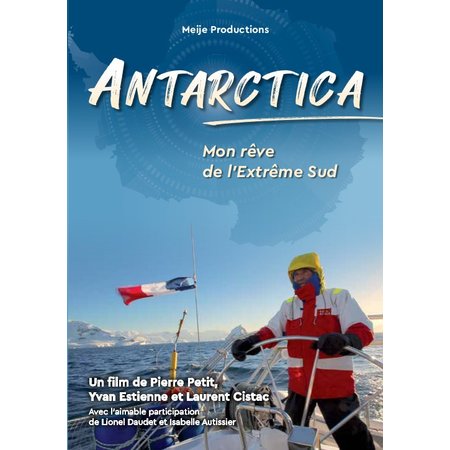 Antarctica, mon rêve de l'extrême sud