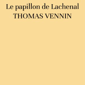 Le papillon de Lachenal - Thomas Vennin (provisoire)