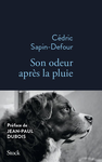 Son odeur après la pluie - Cédric Sapin-Defour ©Droits réservés
