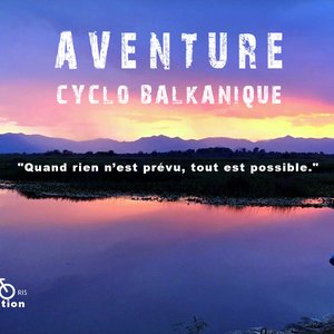 Bandrole aventure cyclo balkanique