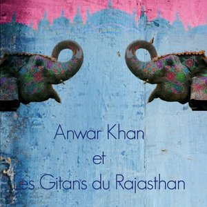 Anwar Khan et les gitans du Rajahstan