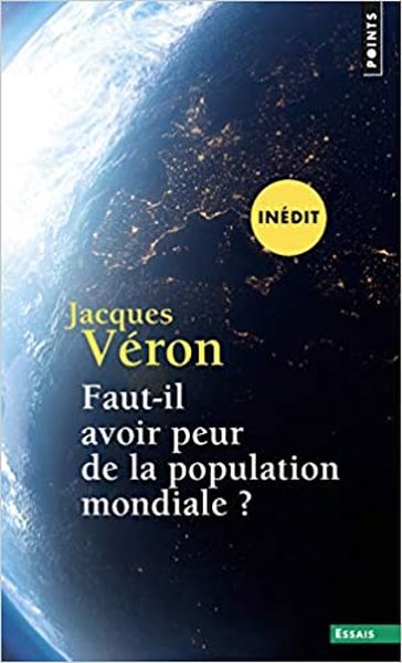 Jacques Véron, Faut-il avoir peur de la population mondiale ?