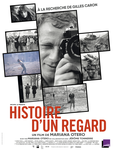 Histoire d'un regard : à la recherche de Gilles Caron - Affiche