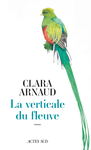 La verticale du fleuve - Clara Arnaud