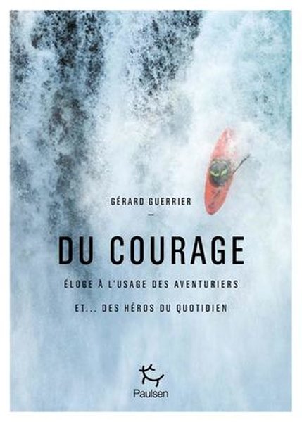 Du courage - Gerard Guerrier